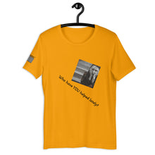 Load image into Gallery viewer, Who Have You Helped Today?