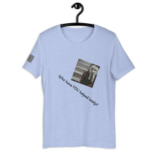 Load image into Gallery viewer, Who Have You Helped Today?