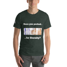 Load image into Gallery viewer, Have You Packed?