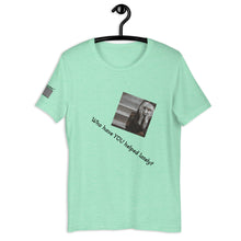 Load image into Gallery viewer, Who Have You Helped Today?